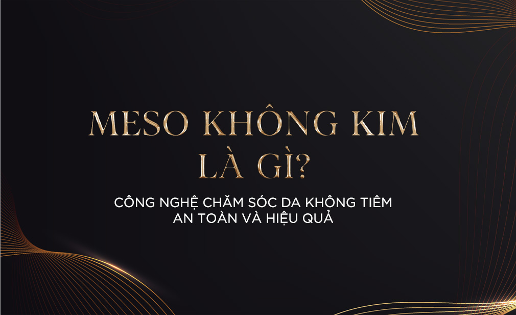 Meso không kim là gì? 